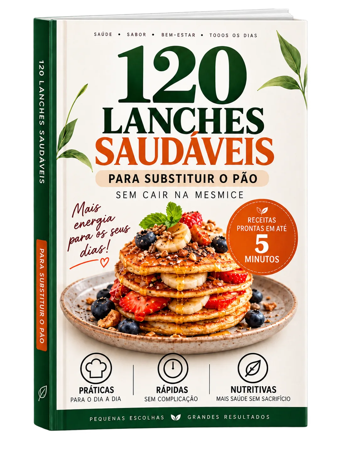 Livro 120 Lanches Saudáveis para Substituir o Pão